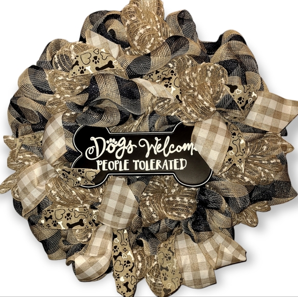 Other - DOGS WELCOME PEOPLE TOLERATED WREATH HANDMADE